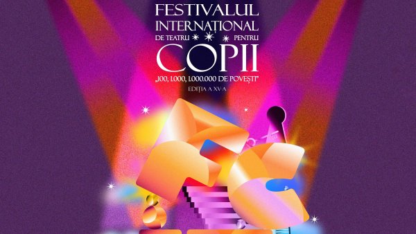 Festivalul Internațional de Teatru pentru Copii „100, 1000, 1.000.000 de povești“ - FITC #15