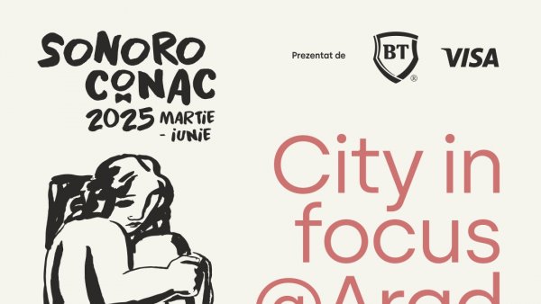 City in Focus @Arad, o nouă perspectivă a turneului SoNoRo Conac