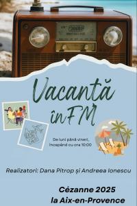 Vacanță în FM - Cézanne 2025 la Aix‑en‑Provence | PODCAST