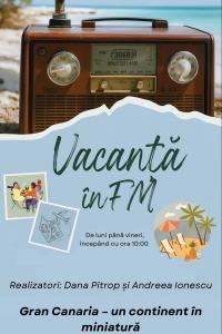 Vacanță în FM - Gran Canaria – un continent în miniatură | PODCAST