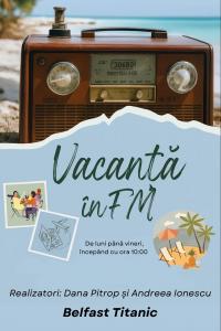Vacanța în FM –  Belfast Titanic | PODCAST