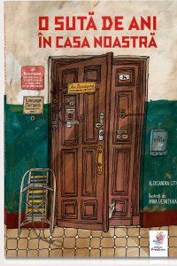 Lecturile orașului: “O sută de ani în casa noastră“ de Aleksandra Litvina (Editura Frontiera) | PODCAST
