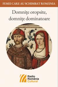 Domnițe oropsite, domnițe dominatoare | PODCAST