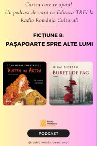 Pașapoarte spre alte lumi | PODCAST
