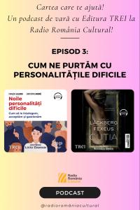 Cum ne purtăm cu personalitățile dificile | PODCAST