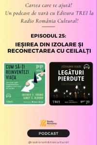 Ieșirea din izolare și reconectarea cu ceilalți | PODCAST