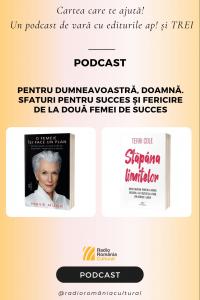 Pentru dumneavoastră, doamnă. Sfaturi pentru succes și fericire de la două femei de succes  | PODCAST