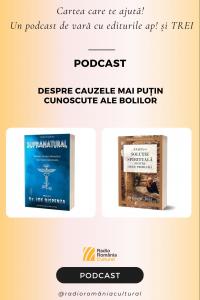 Despre cauzele mai puțin cunoscute ale bolilor | PODCAST